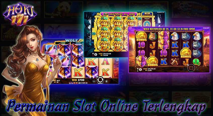 PERMAINAN SLOT ONLINE TERLENGKAP DI INDONESIA