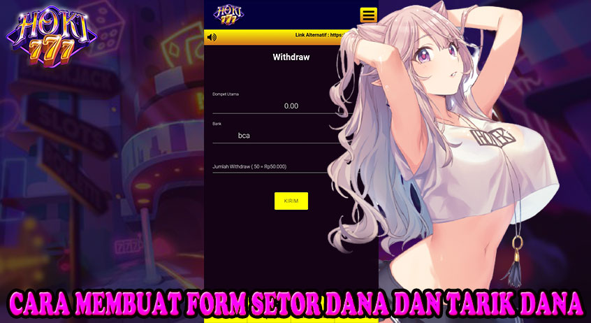 CARA MEMBUAT FORM DEPOSIT PADA SITUS HOKI777