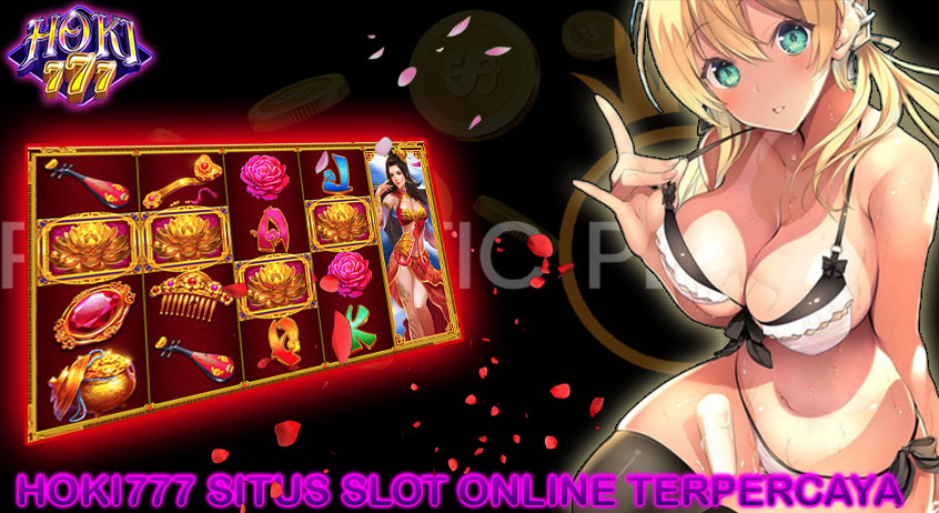 HOKI777 SITUS SLOT ONLINE TERPERCAYA