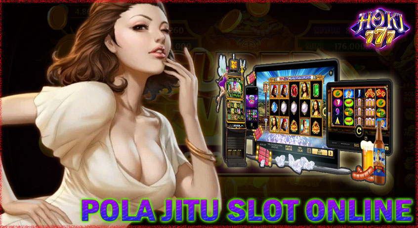 POLA JITU SLOT ONLINE